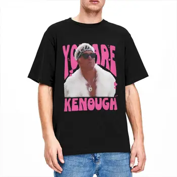 You Are Kenough Kenergy за Мъже И Жени, Тениски, Забавни Аксесоари за Райън Гослинга, Тениски с къс ръкав и кръгло деколте, 100% Памук